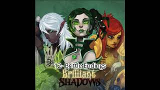 Brilliant Shadows Soundtrack: 12- Brittle Endings