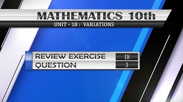 NEW Math 10th Review Exercise 18 Q.4 | VARIATIONS