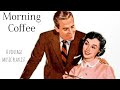 Morning coffee  breakfast  a vintage music playlist 