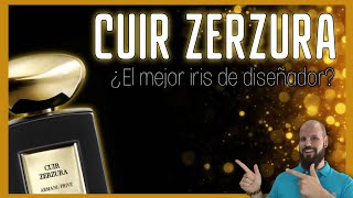 CUIR ZERZURA ARMANI PRIVE El mejor perfume de iris de disenador