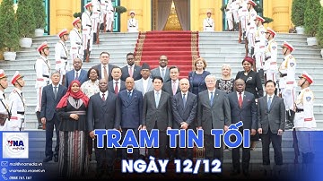 Trạm tin tối 12/12: Chủ tịch nước Lương Cường tiếp các Đại sứ trình Quốc thư