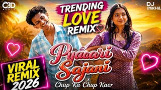Pyaari Sajani (Remix) 🔥 DJ Nikhil x O3D Beatz | Trending Love Song Remix | Hindi Dance Remix 2026