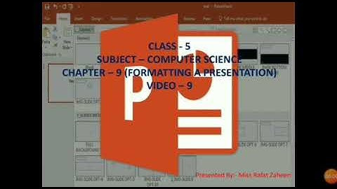 Class-5,Comp.Sc, Ch-9(Formatting a Presentation)video-8