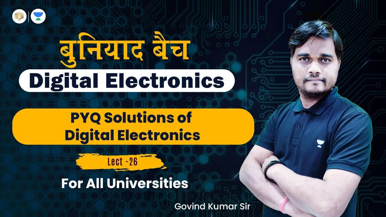 Lect 26 digital electronics pyq solution govind sir 