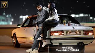 Mati - Bolay ( Rene Various Chill Edit )