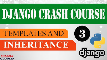 Part 3: Django Crash Course | Templates and inheritance | Django (3.x) in 2021