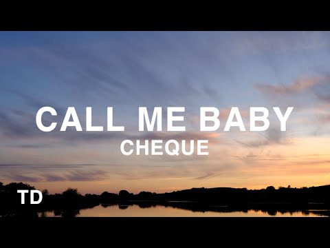 Cheque - Call Me Baby (Lyrics)