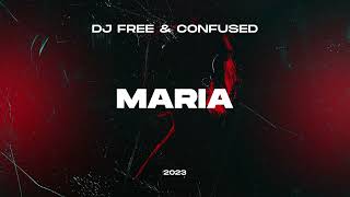  Dj Free & Confused - Maria 