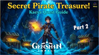 Kaeya Quest Guide | Secret Pirate Treasure Story Quest Walkthrough | Genshin Impact
