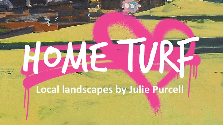 Home Turf: Local Landscapes by Julie Purcell - int...