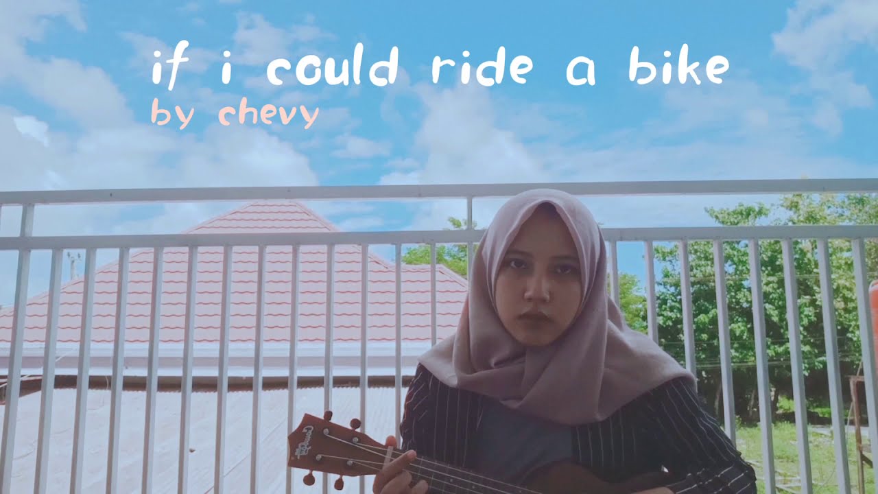 if i could ride a bike chevy // ukulele cover lyrics 🚲☁️ YouTube