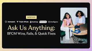 Stamped | Ask Us Anything: BFCM Wins, Fails, &amp; Quick Fixes [Webinar]