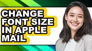 How to Change Font Size in Apple Mail (updated)