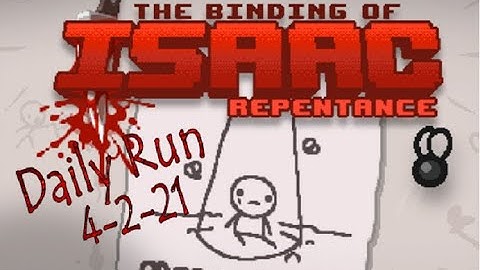 The Binding of Isaac Repentance ~ Daily Run - April 2 2021