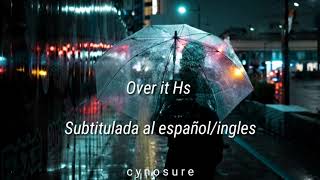 Over it Hs Subtitulada al ingles/Español