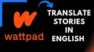 How to Translate Wattpad Stories in English screenshot 5