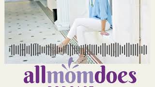 allmomdoes Podcast #136: Kari Kampakis - Parenting Teens & Tweens Well