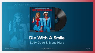 Die With A Smile Lady Gaga U0026 Bruno Mars s