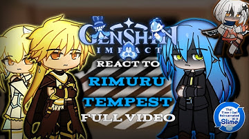 Genshin Impact (Archons) react to Rimuru Tempest「AU」「Full Video」