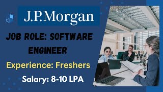 JPMorgan Chase Off Campus Hiring Freshers for the Role of Software Engineer |