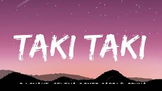 Taki Taki - DJ Snake, Selena Gomez, Cardi B, Ozuna (Lyrics)