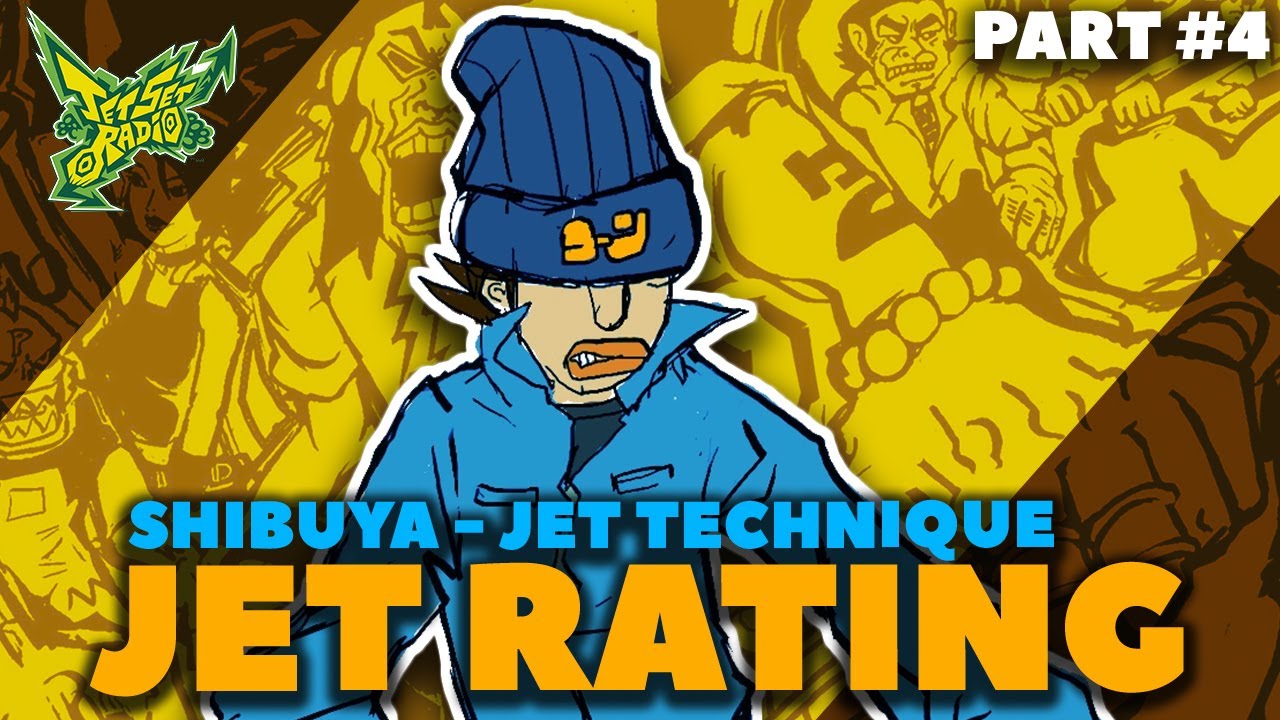 Jet Set Radio | Part 4 (Shibuya - Jet Technique) Jet Rating