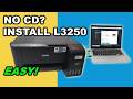 How to Install Epson L3250 Printer Without CD (Full Driver Setup Guide)
