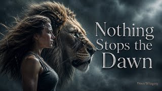 This Song Will Make You Feel Unstoppable 🔥 | Nothing Stops the Dawn