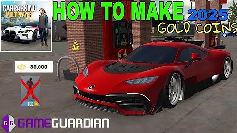 HOW TO MAKE GOLD COINS 🪙 WITHOUT EMOTES IN CAR PARKING MULTIPLAYER USING GAME GUARDIAN 2025