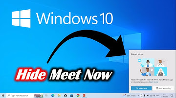 How to Hide Meet Now in Windows 10