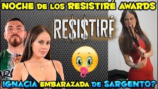 IGNACIA EMBARAZADA DE SARGENTO?, RE$I$TIRÉ AWARDS