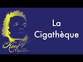 Miniature de la vidéo de la chanson Cigathèque