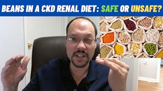 Are Beans Good or Bad for Kidney Disease? Can Beans Fit Into A CKD Diet? THIS VIDEO EXPLAINS IT ALL