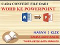 Mengubah file WORD ke POWERPOINT hanya 1 Klik,  Tanpa Copy Paste