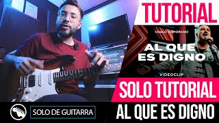 TUTORIAL SOLO | AL QUE ES DIGNO - Coalo Zamorano & Roberto Prado ► Sebas Mora