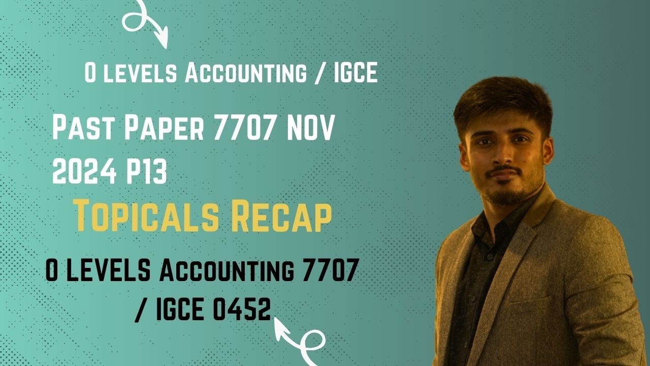7707 Past Paper P1 Practice 7707 Nov 2024 P13 O LEVELS Accounting 7707 ...
