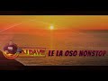 DJ DAVE LE LA OSO NONSTOP REMIX