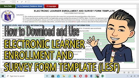 How to Download and Use Electronic Learner Enrollment and Survey Form (LESF) 2020-2021