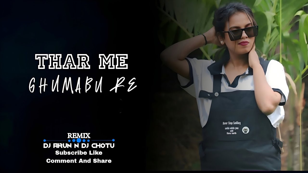 Thar Me Ghumabu Re Nagpuri ( Vibration Mix ) Dj Arun Dj Chotu @djvkrbhai