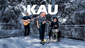 Ten2Five X T-Five - Kau (Official Music Video)