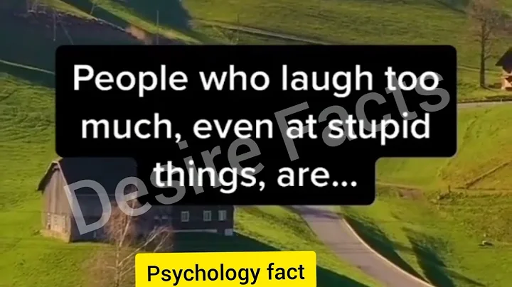 Psychology fact: People who laugh too much , even at stupid things are.