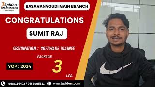 Congratulations SUMITRAJ, on getting placed from JSPIDERS Basavanagudi!