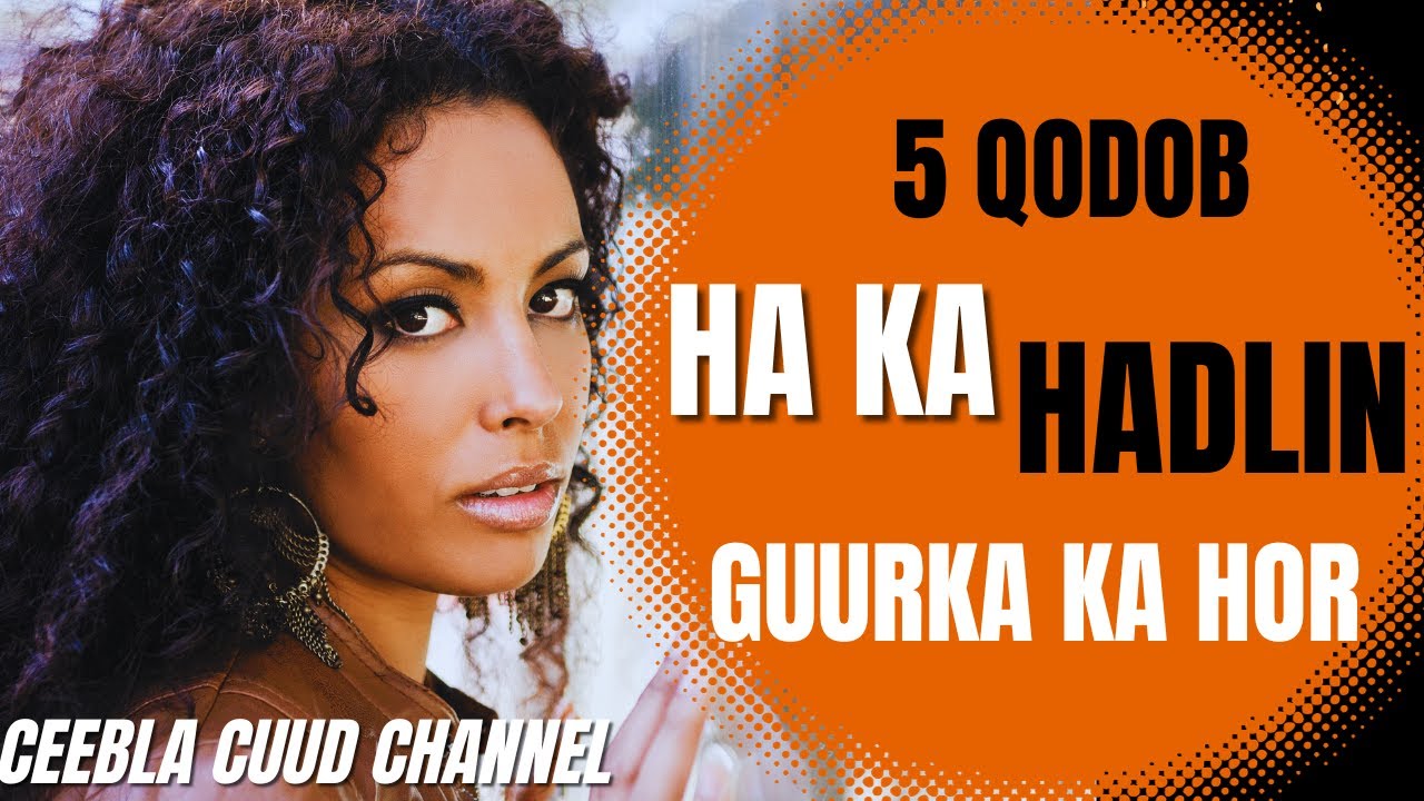 5 QODOB HA U SHEEGIN NINKA INTAADAN GUURSAN