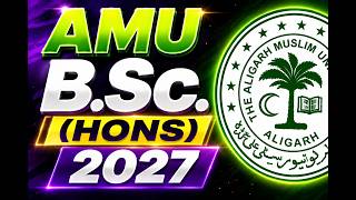 AMU BSc Hons Entrance Exam 2027 Complete Guide | Syllabus, Cutoff, Fees, Books & Preparation