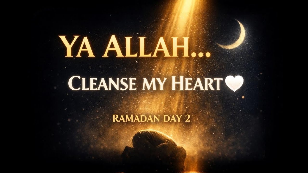 Ya Allah, Cleanse My Heart 🤍 | Emotional Ramadan Nasheed | Day 2 Reminder
