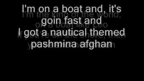 I'm on a Boat - T-Pain & The Lonely Island lyrics.