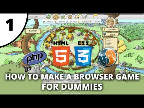 How to make a browser game for dummies - Part 1 - PHP / HTML / CSS - The Basics