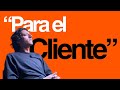 "Para el cliente"...