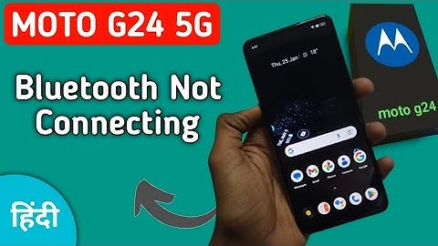 how to solve Bluetooth not connecting problem in Moto g24, bluetooth connecting problem