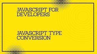 JavaScript for developers ||JavaScript type conversion #programming #coding #tutorial #javascript